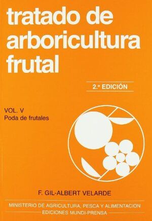 PODA DE FRUTALES - TRATADO DE ARBORICULTURA FRUTAL