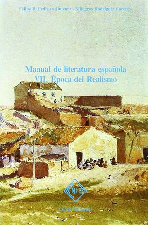 MANUAL DE LITERATURA ESPAÑOLA VII. EPOCA DEL REALISMO