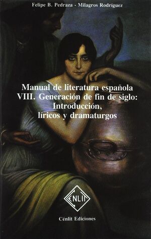 GENERACION FIN SIGLO: INTRODUCCION LIRICOS Y DRAMATURGOS