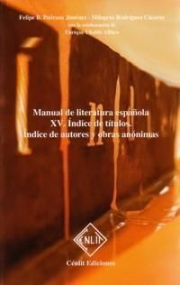 MANUAL LITERATURA ESPAÑOLA XV. INDICE DE TITULOS, AUTORES Y OBRAS ANON