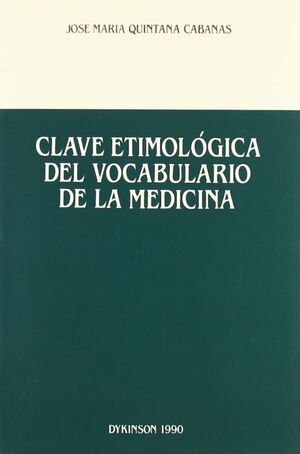 CLAVE ETIMOLÓGICA DEL VOCABULARIO DE LA MEDICINA