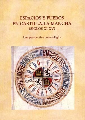 ESPACIOS Y FUEROS EB CASTILLA LA MANCHA SIGLOS XI XV
