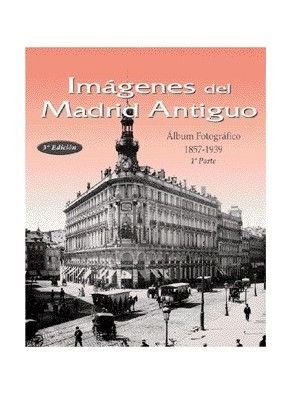 IMAGENES DEL MADRID ANTIGUO