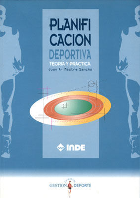 PLANIFICACION DEPORTIVA: TEORIA Y PRACTICA