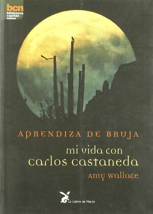 APRENDIZA DE BRUJA - MI VIDA CON CARLOS CASTANEDA