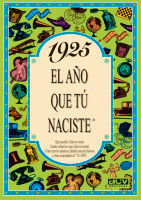 1925. EL AÑO QUE TÚ NACISTE