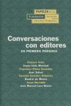 CONVERSACIONES CON EDITORES EN PRIMERA PERSONA