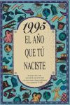 1995. EL AÑO QUE TÚ NACISTE