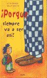 PORQUE SIEMPRE VA A SER ASÍ