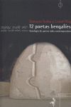 12 POETAS BENGALIES. ANTOLOGIA POESIA INDIA CONTEMPORANEA