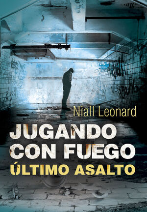 JUGANDO CON FUEGO. Nº3: ÚLTIMO ASALTO