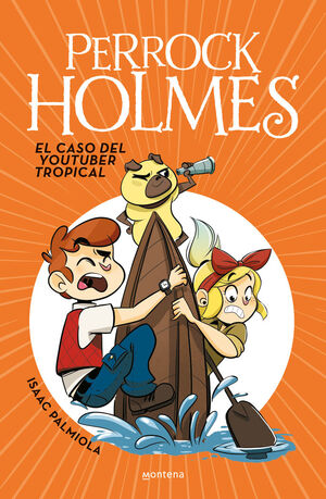 PERROCK HOLMES. Nº6: EL CASO DEL YOUTUBER TROPICAL