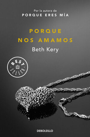 SERIE PORQUE ERES MÍA. Nº3: PORQUE NOS AMAMOS