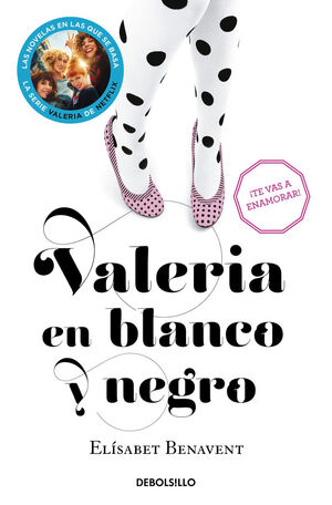VALERIA EN BLANCO Y NEGRO (SAGA VALERIA Nº3)