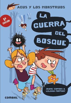 AGUS Y LOS MONSTRUOS. Nº4: LA GUERRA DEL BOSQUE