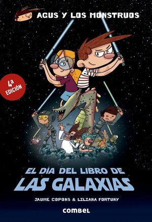 AGUS Y LOS MONSTRUOS (FUERA DE COLECCIÓN): EL DÍA DEL LIBRO DE LAS GALAXIAS
