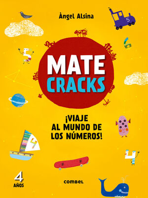 MATECRACKS. ¡VIAJE AL MUNDO DE LOS NÚMEROS! 4 AÑOS