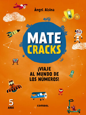 MATECRACKS. ¡VIAJE AL MUNDO DE LOS NÚMEROS! 5 AÑOS