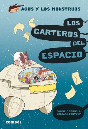 AGUS Y LOS MONSTRUOS. Nº15: LOS CARTEROS DEL ESPACIO