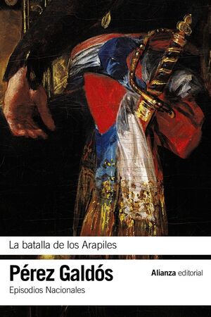 EPISODIOS NACIONALES. PRIMERA SERIE. Nº10: LA BATALLA DE LOS ARAPILES