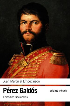 EPISODIOS NACIONALES. PRIMERA SERIE. Nº9: JUAN MARTÍN EL EMPECINADO