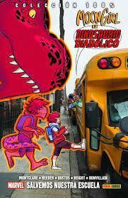 MOON GIRL Y DINOSAURIO DIABÓLICO. Nº6: SALVEMOS NUESTRA ESCUELA