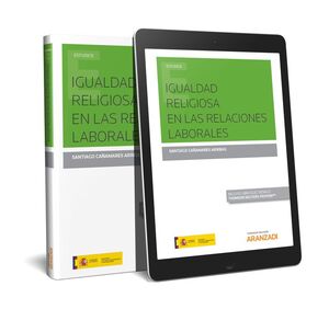 IGUALDAD RELIGIOSA EN LAS RELACIONES LABORALES (PAPEL + E-BOOK)