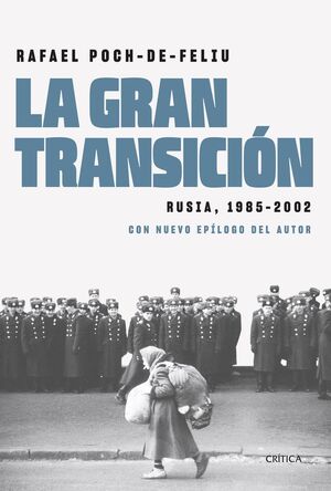LA GRAN TRANSICIÓN. RUSIA, 1985-2002
