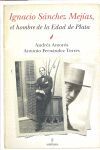 IGNACIO SÁNCHEZ MEJÍAS, EL HOMBRE DE LA EDAD DE PLATA