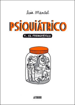 PSIQUIÁTRICO. Nº1: EL FRENOPÁTICO