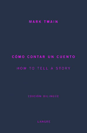CÓMO CONTAR UN CUENTO. HOW TO TELL A STORY