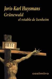 GRÜNEWALD. EL RETABLO DE ISENHEIM