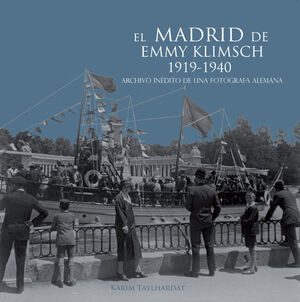 EL MADRID DE EMMY KLIMSCH 1919-1940