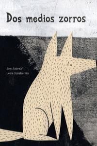 DOS MEDIOS ZORROS
