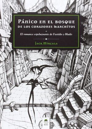 PÁNICO EN EL BOSQUE DE LOS CORAZONES MARCHITOS