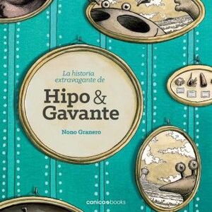 LA HISTORIA EXTRAVAGANTE DE HIPO & GAVANTE