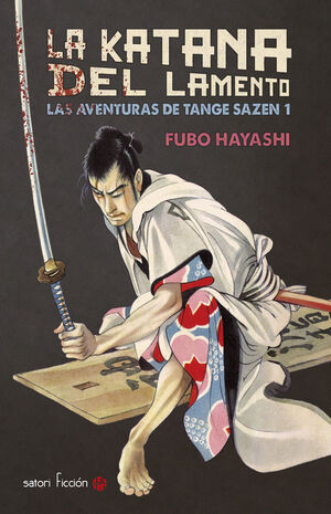 AVENTURAS DE TANGE SAZEN, LAS. Nº1: LA KATANA DEL LAMENTO