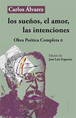 OBRA POÉTICA COMPLETA. Nº2: LOS SUEÑOS, EL AMOR, LAS INTENCIONES