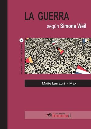 GUERRA SEGÚN SIMONE WEIL, LA