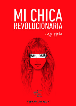 MI CHICA REVOLUCIONARIA (EDICIÓN ESPECIAL LIMITADA)