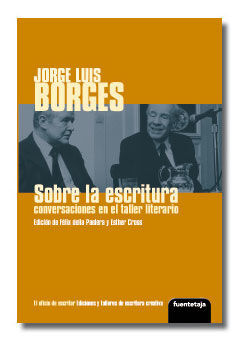JORGE LUIS BORGES SOBRE LA ESCRITURA