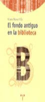 EL FONDO ANTIGUO EN LA BIBLIOTECA