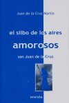 EL SILBO DE LOS AIRES AMOROSOS SAN JUAN DE LA CRUZ