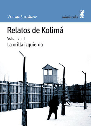 RELATOS DE KOLIMÁ Nº2: LA ORILLA IZQUIERDA