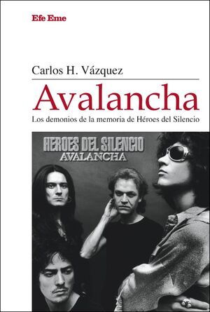 AVALANCHA. LOS DEMONIOS DE LA MEMORIA DE HÉROES DEL SILENCIO