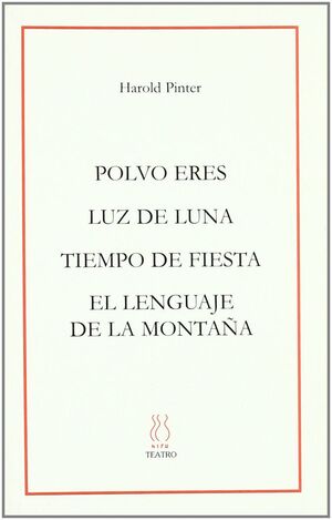 POLVO ERES/LUZ DE LUNA/TIEMPO DE FIESTA/EL LENGUAJE DE LA MONTAÑA