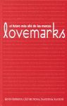 LOVEMARKS. FUTURO MAS ALLA DE LAS MARCAS