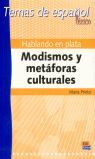 HABLANDO EN PLATA. MODISMOS Y METAFORAS CULTURALES