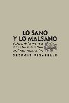 LO SANO Y LO MALSANO. HISTORIA PRACTICAS SALUD EDAD MEDIA A NUESTROS..