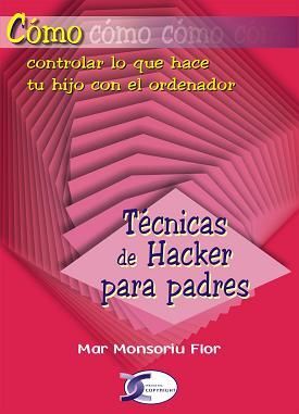 TÉCNICAS DE HACKER PARA PADRES